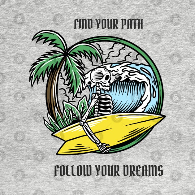 find your path follow your dreams by lmdesignco